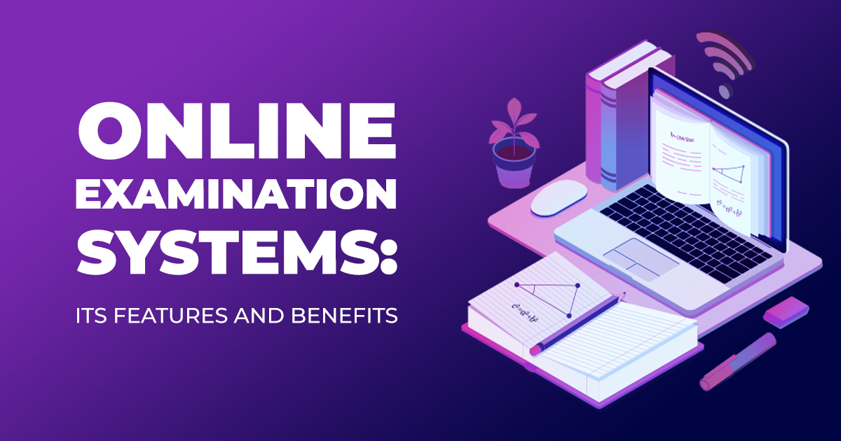 ONLINE-EXAMINATION-SYSTEMS_-ITS-FEATURES-AND-BENEFITS